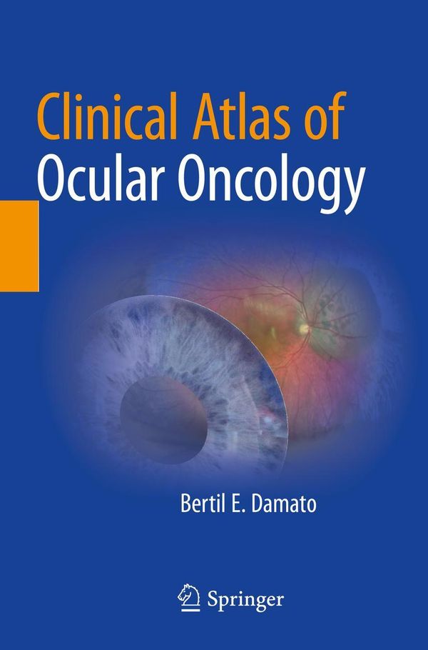 Clinical Atlas of Ocular Oncology - Bertil E. Damato (Buch)