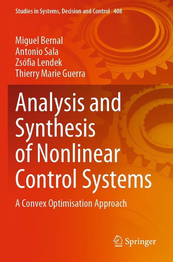 Analysis and Synthesis of Nonlinear Control Systems - Miguel Bernal