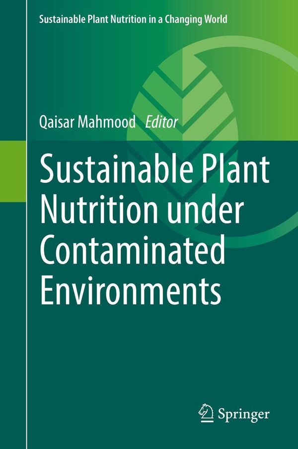 Sustainable Plant Nutrition under Contaminated Environments (Buch)