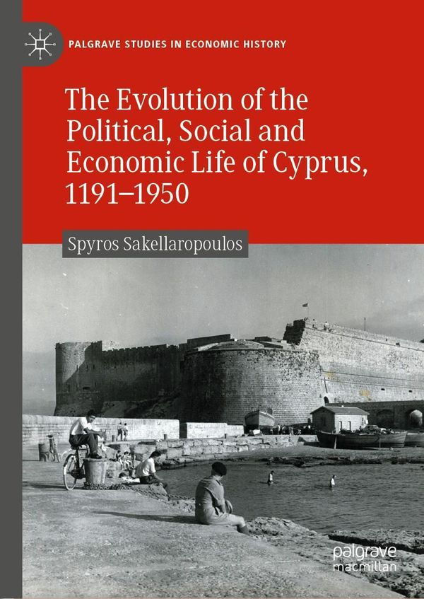 The Evolution of the Political, Social and Economic Life of Cyprus,...