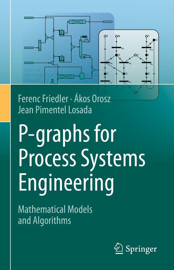 P-graphs for Process Systems Engineering - Ferenc Friedler (Buch)