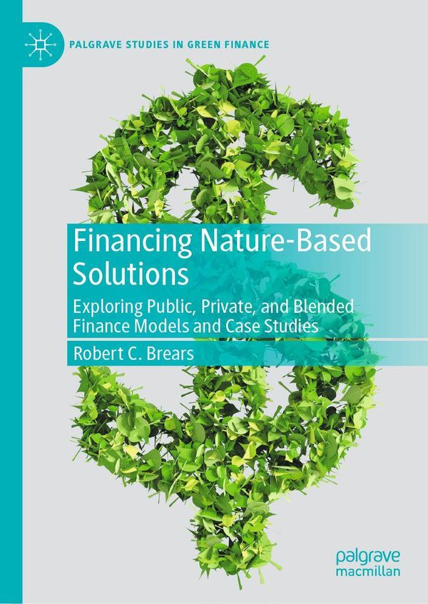 Financing Nature-Based Solutions - Robert C. Brears (Buch)