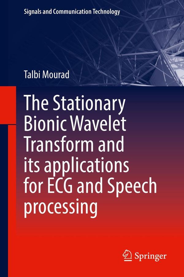 The Stationary Bionic Wavelet Transform and its Applications for EC...