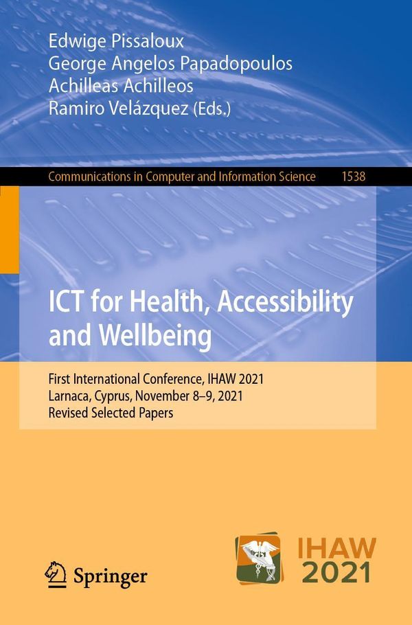 ICT for Health, Accessibility and Wellbeing (Buch)