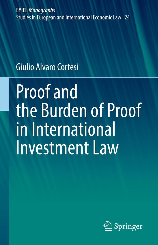 Proof and the Burden of Proof in International Investment Law (Buch)