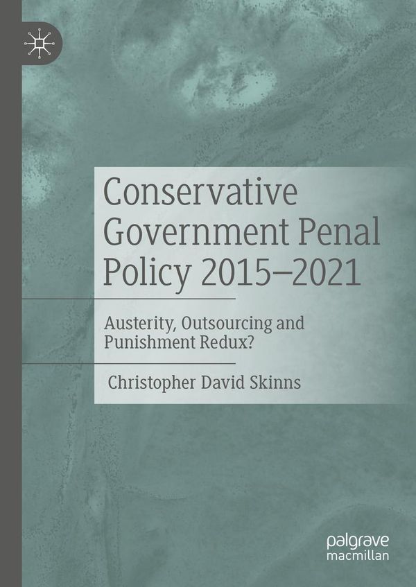 Conservative Government Penal Policy 2015-2021 (Buch)