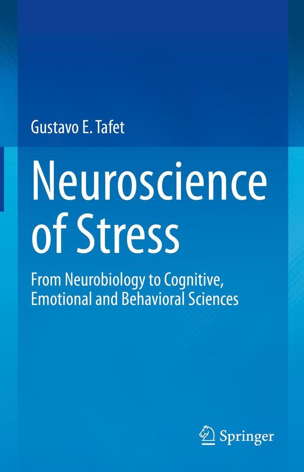 Neuroscience of Stress - Gustavo E. Tafet (Buch)