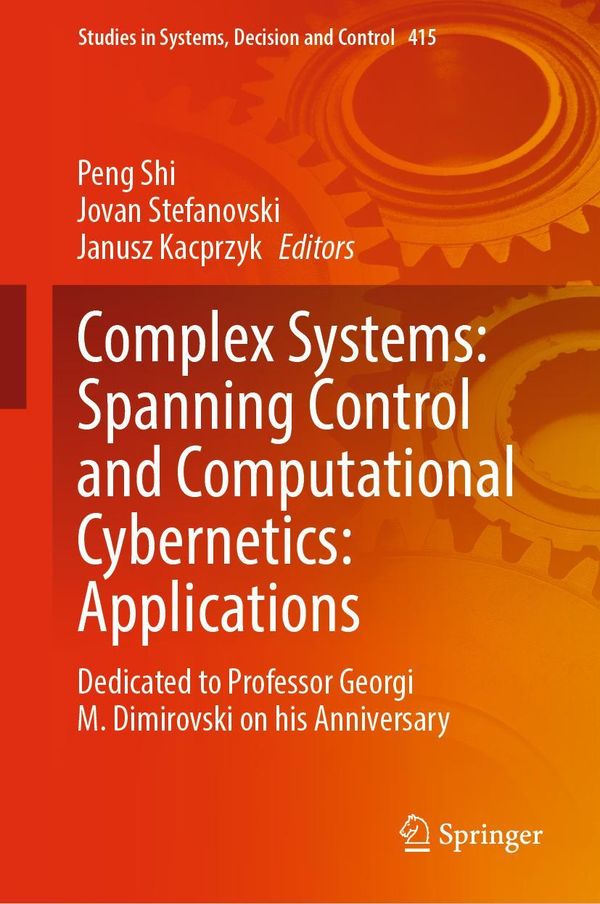 Complex Systems: Spanning Control and Computational Cybernetics: Applications