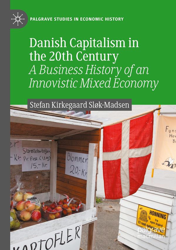 Danish Capitalism in the 20th Century - Stefan Kirkegaard Slřk-Madsen