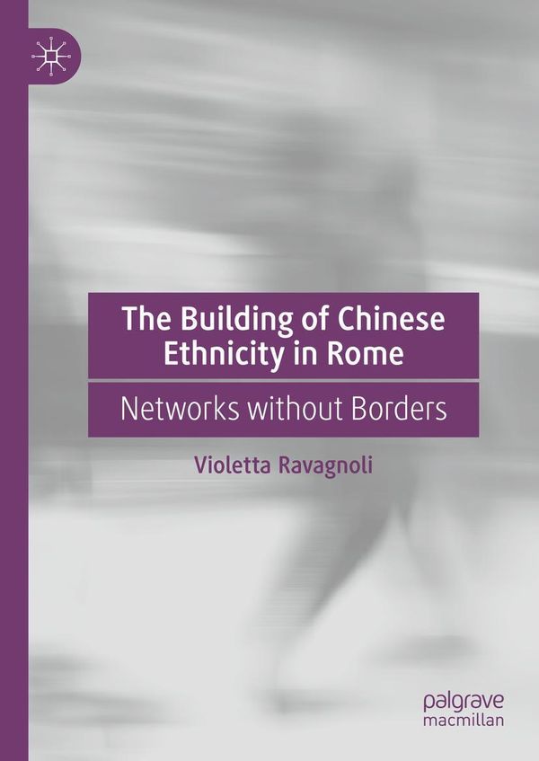 The Building of Chinese Ethnicity in Rome - Violetta Ravagnoli (Buch)