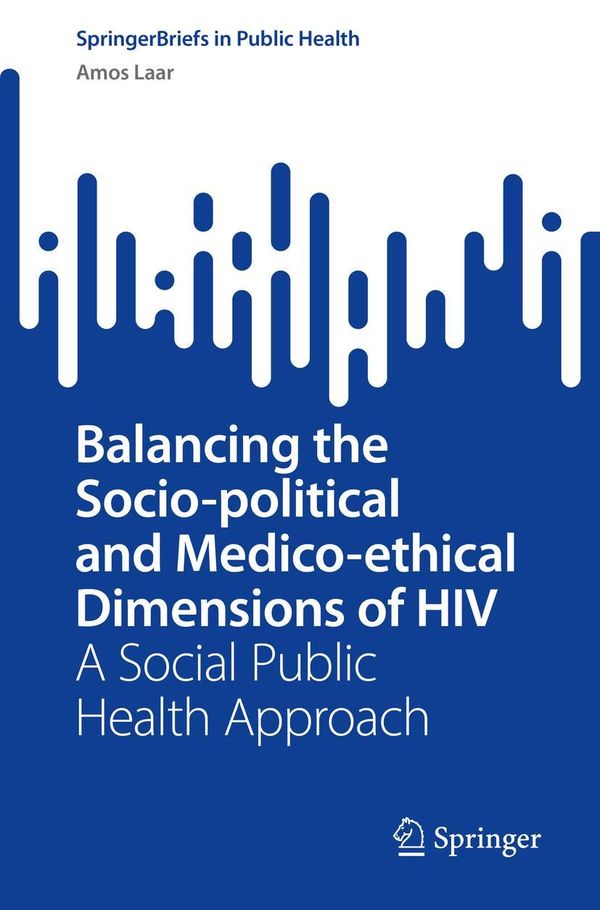 Balancing the Socio-political and Medico-ethical Dimensions of HIV
