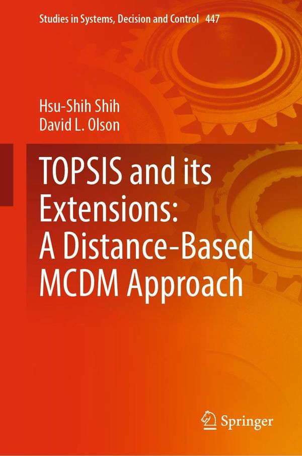TOPSIS and its Extensions: A Distance-Based MCDM Approach (Buch)