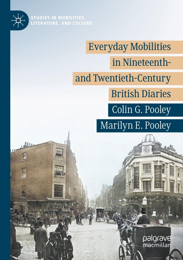Everyday Mobilities in Nineteenth- and Twentieth-Century British Di...