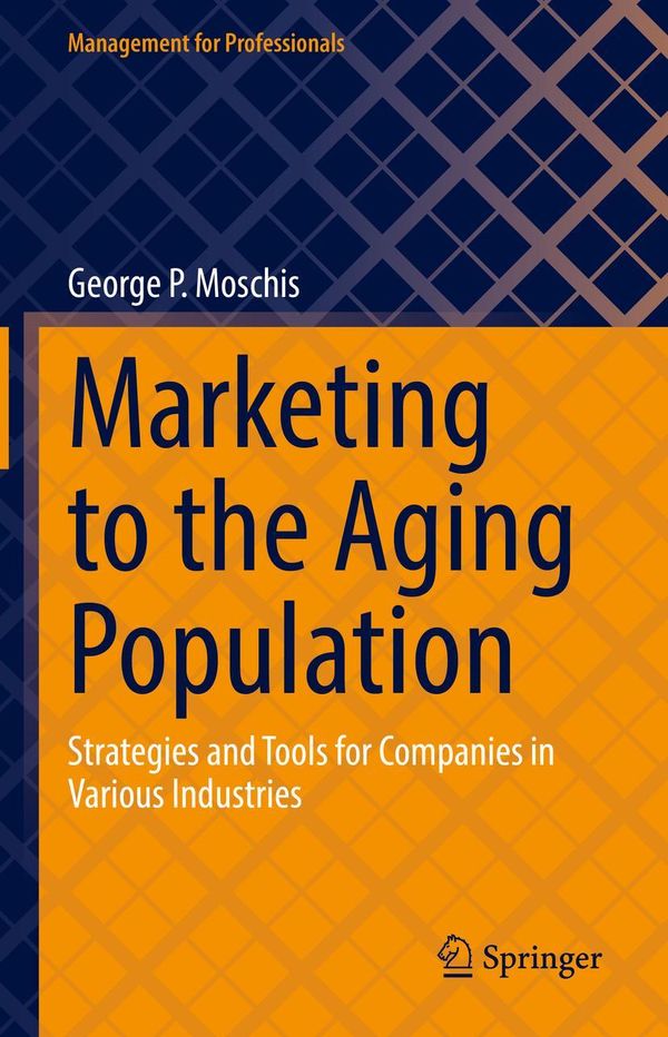 Marketing to the Aging Population - George P. Moschis (Buch)