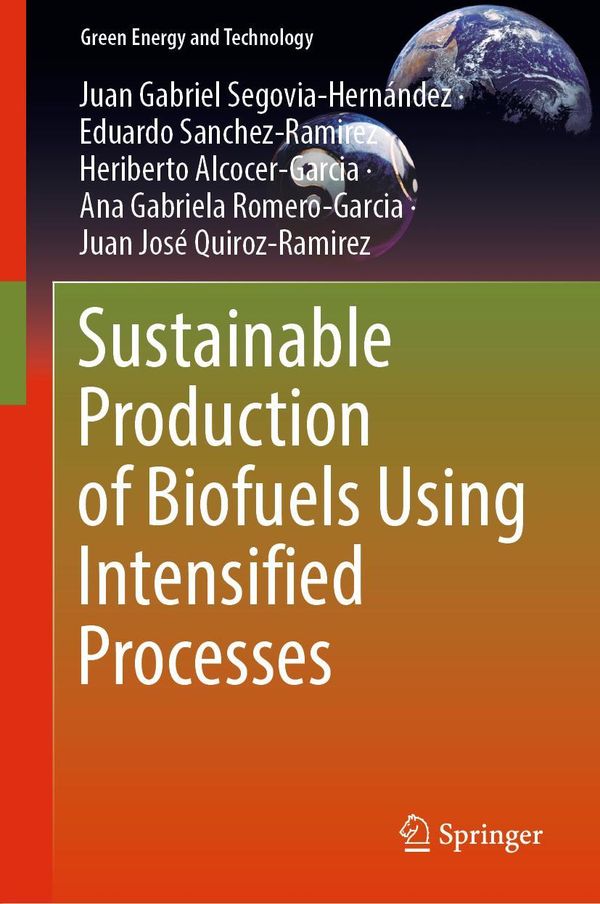 Sustainable Production of Biofuels Using Intensified Processes (Buch)