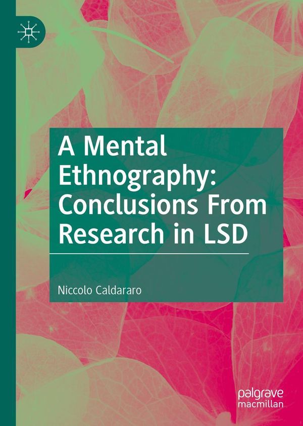 A Mental Ethnography: Conclusions from Research in LSD (Buch)