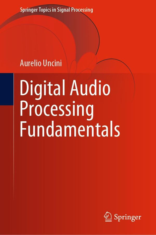 Digital Audio Processing Fundamentals - Aurelio Uncini (Buch)