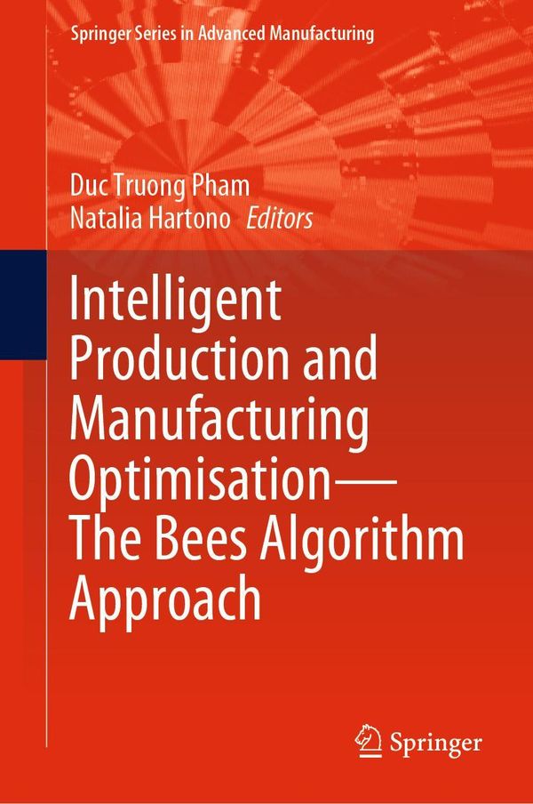 Intelligent Production and Manufacturing Optimisation-The Bees Algorithm Approach