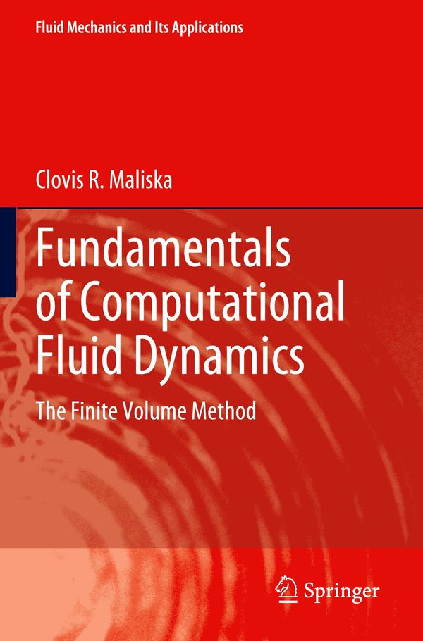 Fundamentals of Computational Fluid Dynamics - Clovis R. Maliska