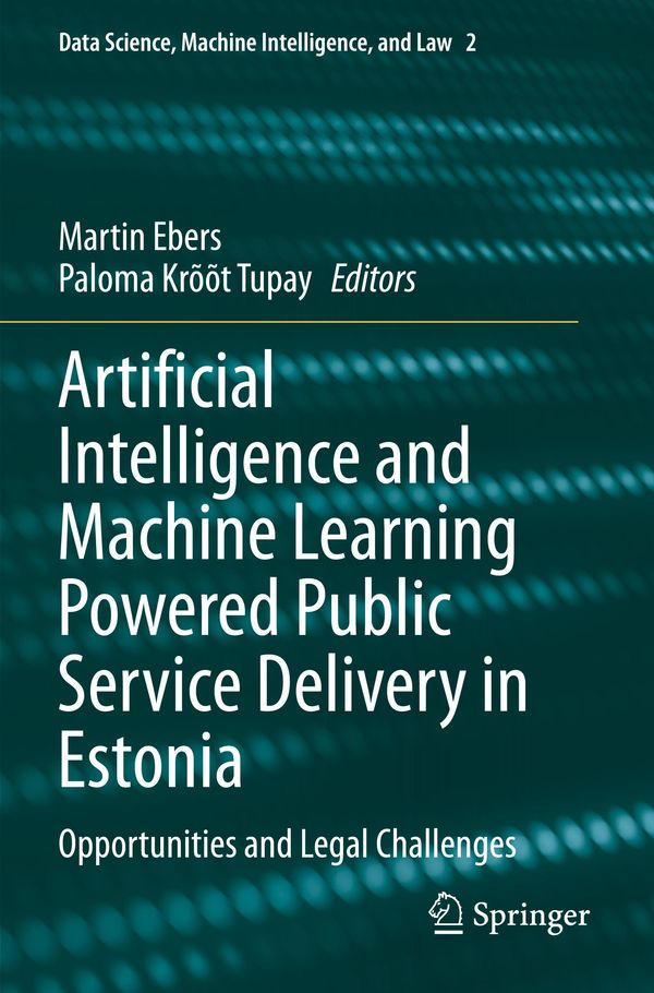 Artificial Intelligence and Machine Learning Powered Public Service Delivery in Estonia