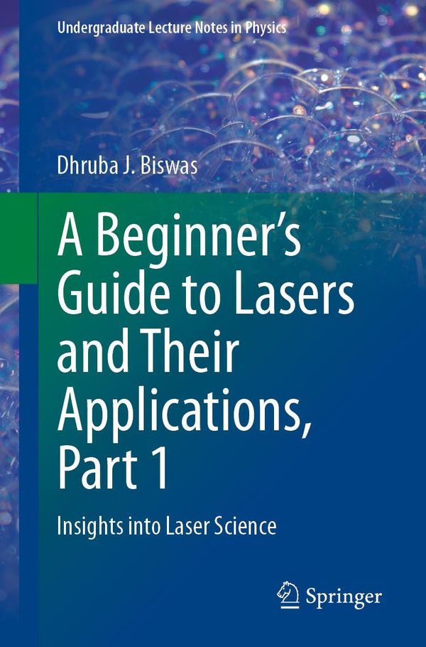 A Beginners Guide to Lasers and Their Applications, Part 1 (Buch)