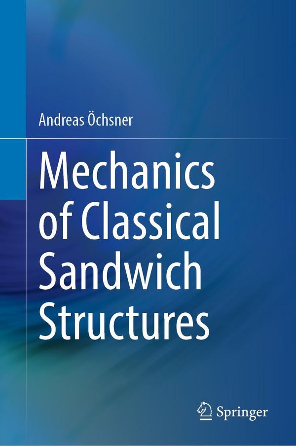Mechanics of Classical Sandwich Structures - Andreas Öchsner (Buch)