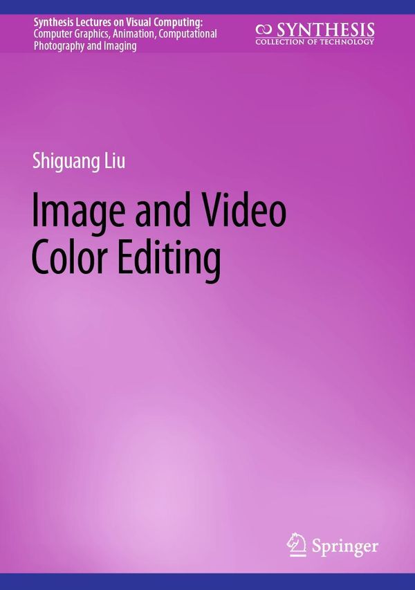 Image and Video Color Editing - Shiguang Liu (Buch)
