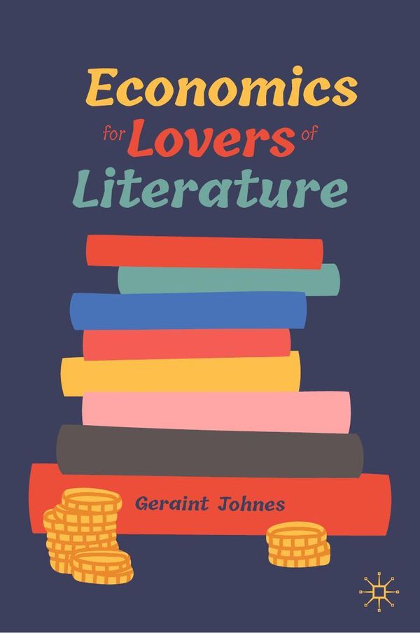 Economics for Lovers of Literature - Geraint Johnes (Buch)