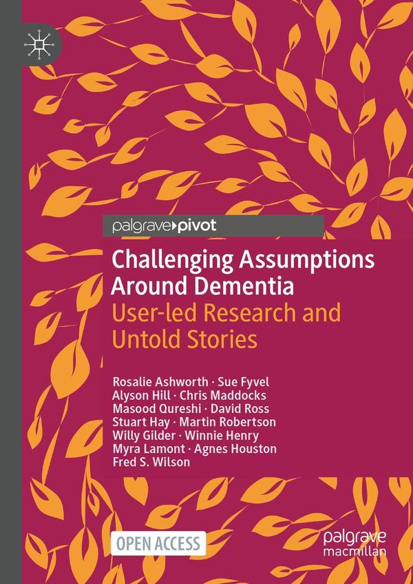 Challenging Assumptions Around Dementia - Rosalie Ashworth (Buch)