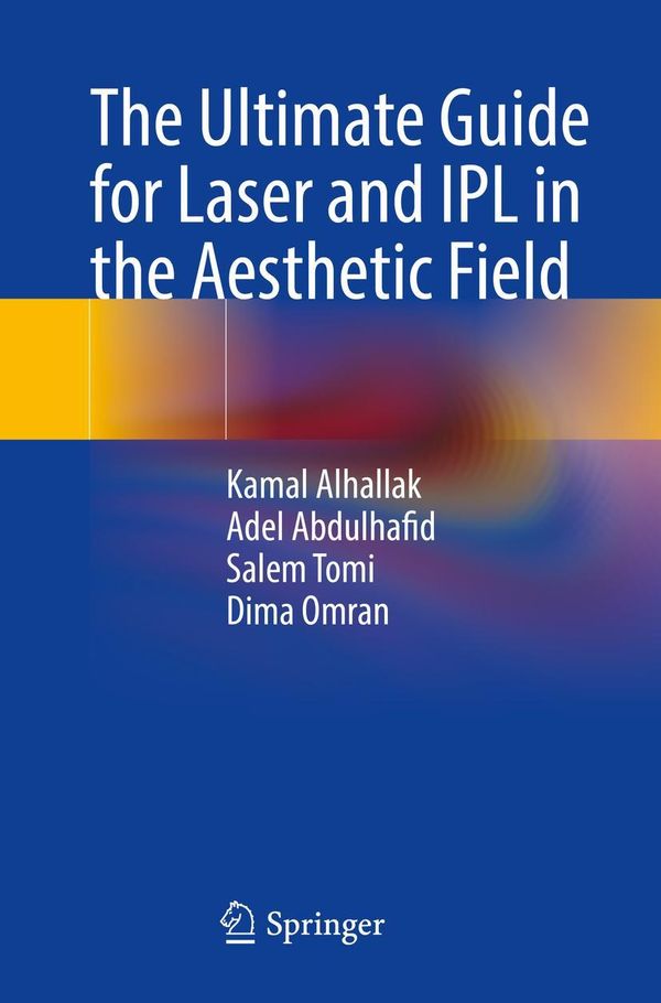The Ultimate Guide for Laser and IPL in the Aesthetic Field (Buch)