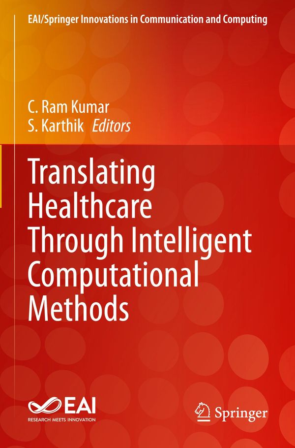 Translating Healthcare Through Intelligent Computational Methods