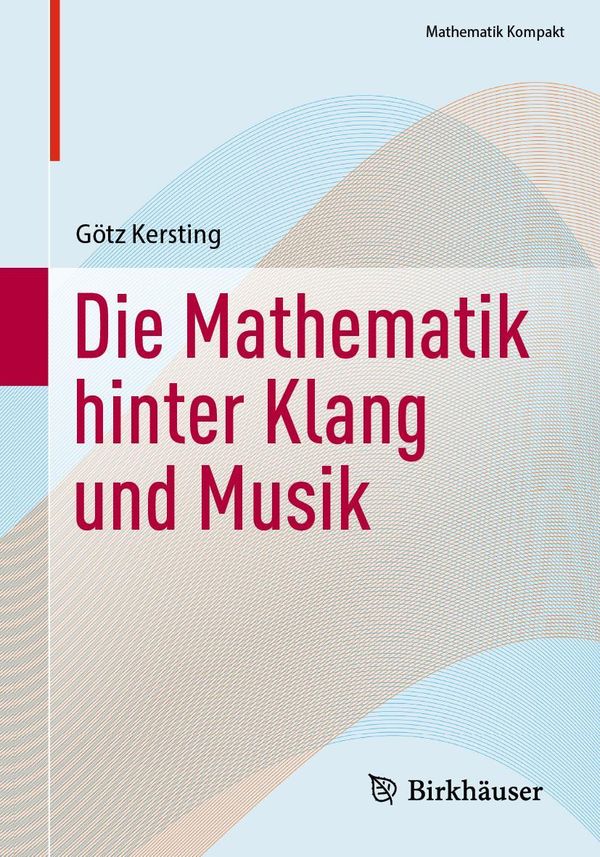 Die Mathematik hinter Klang und Musik - Götz Kersting (Buch)