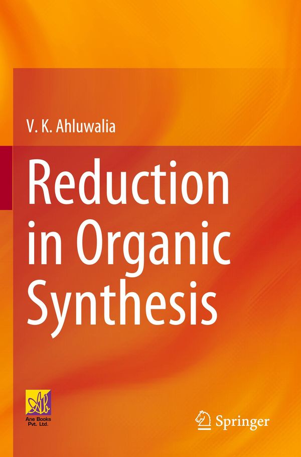 Reduction in Organic Synthesis - V. K. Ahluwalia (Buch)