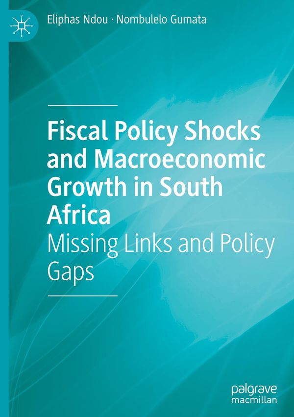 Fiscal Policy Shocks and Macroeconomic Growth in South Africa (Buch)