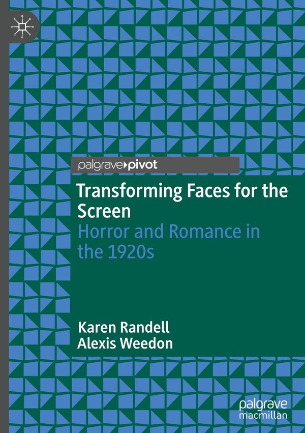 Transforming Faces for the Screen - Karen Randell (Buch)