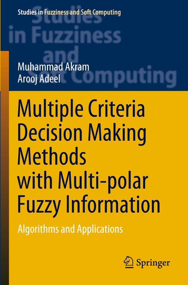Multiple Criteria Decision Making Methods with Multi-polar Fuzzy In...