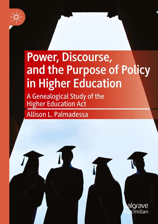 Power, Discourse, and the Purpose of Policy in Higher Education (Buch)