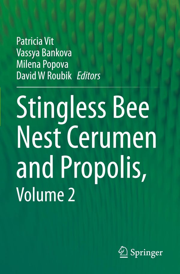 Stingless Bee Nest Cerumen and Propolis, Volume 2