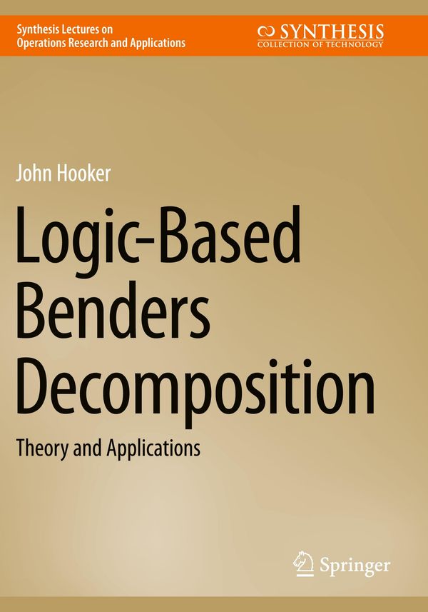Logic-Based Benders Decomposition - John Hooker (Buch)