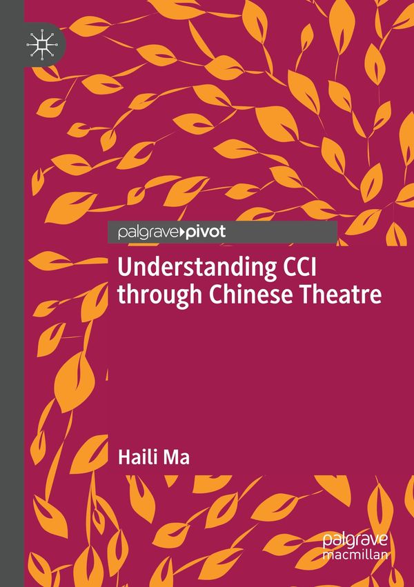 Understanding CCI through Chinese Theatre - Haili Ma (Buch)