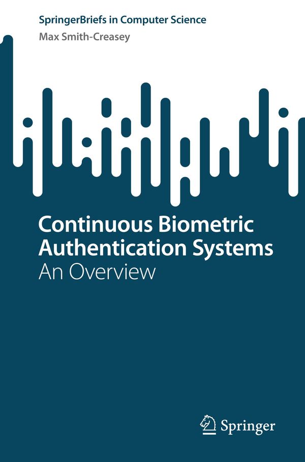 Continuous Biometric Authentication Systems - Max Smith-Creasey (Buch)