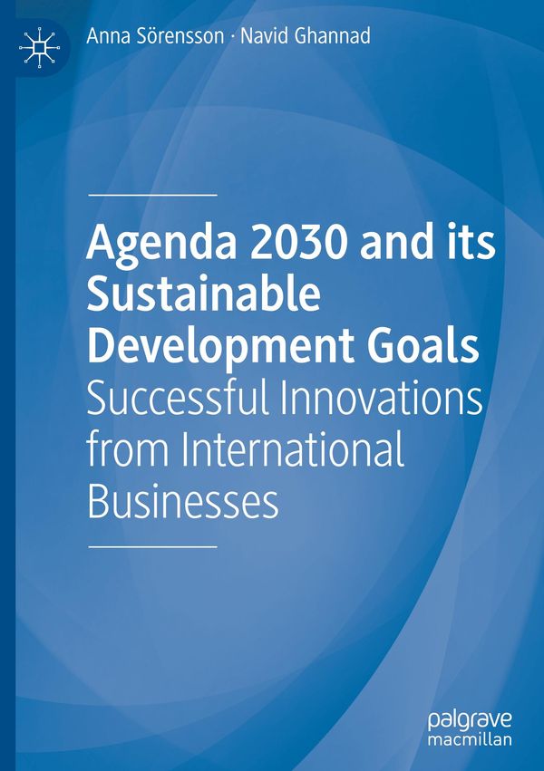 Agenda 2030 and its Sustainable Development Goals - Anna Sörensson
