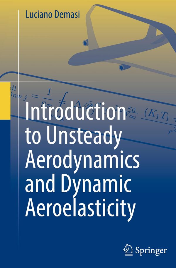 Introduction to Unsteady Aerodynamics and Dynamic Aeroelasticity