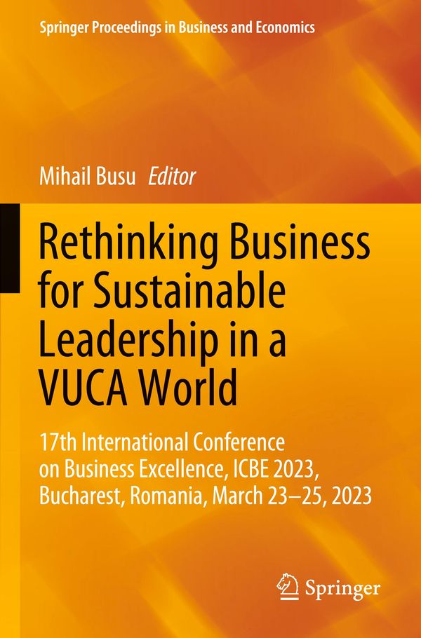 Rethinking Business for Sustainable Leadership in a VUCA World