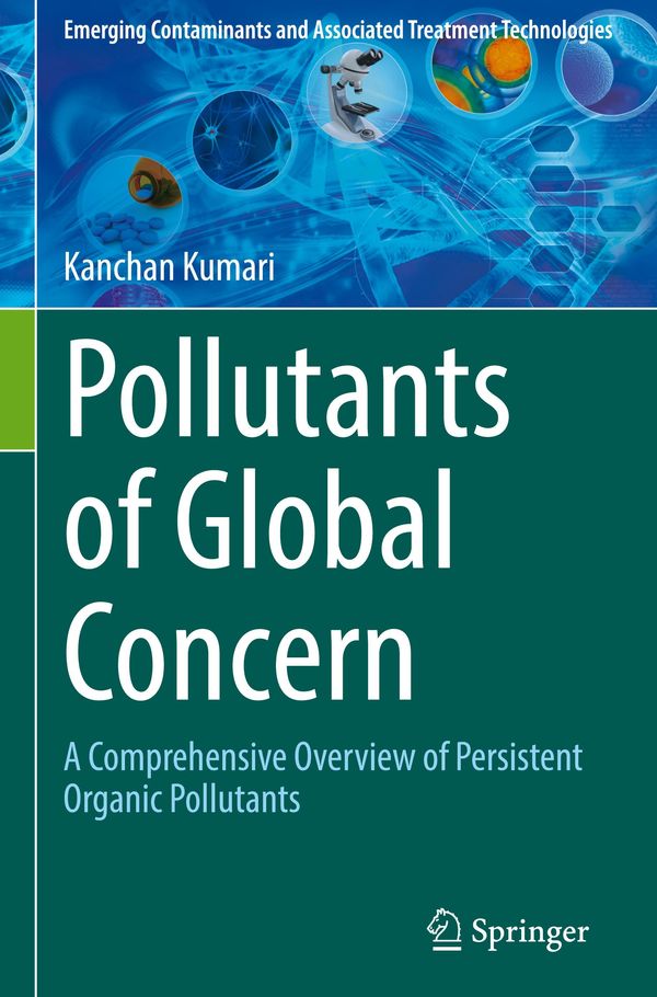 Pollutants of Global Concern - Kanchan Kumari (Buch)