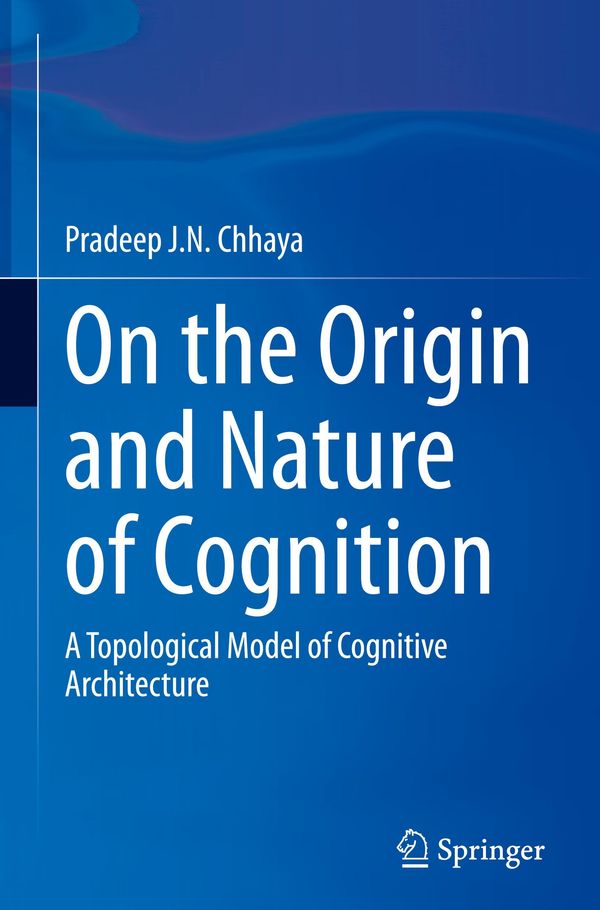 On the Origin and Nature of Cognition - Pradeep J. N. Chhaya (Buch)