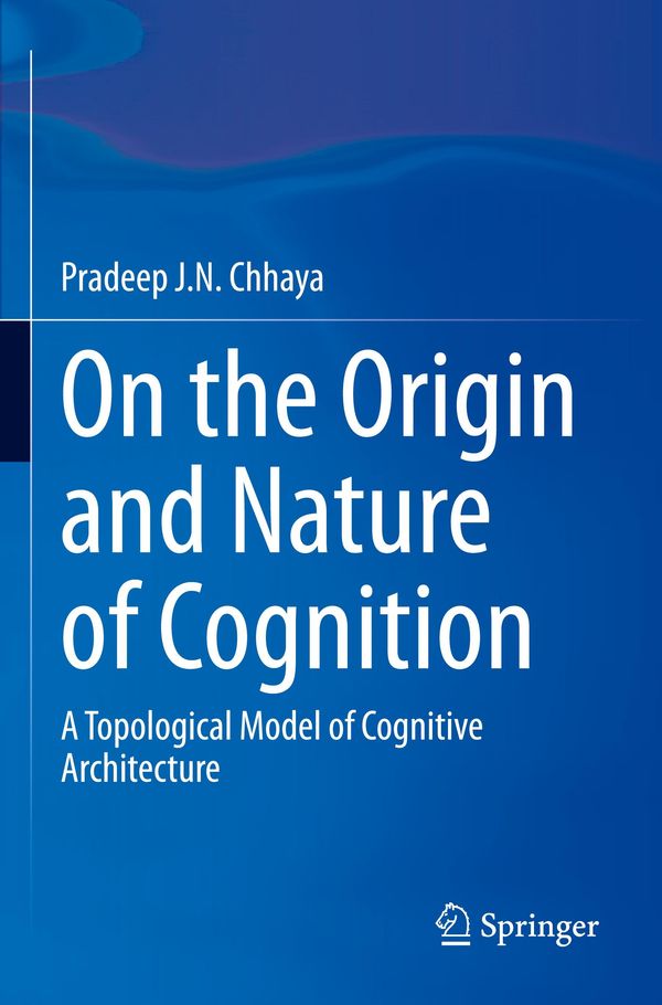 On the Origin and Nature of Cognition - Pradeep J. N. Chhaya (Buch)