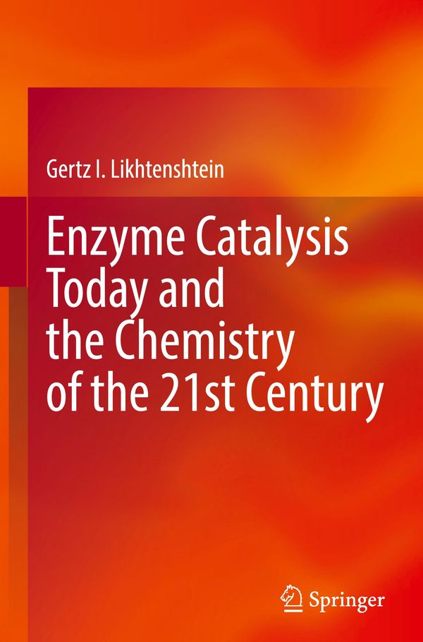Enzyme Catalysis Today and the Chemistry of the 21st Century (Buch)