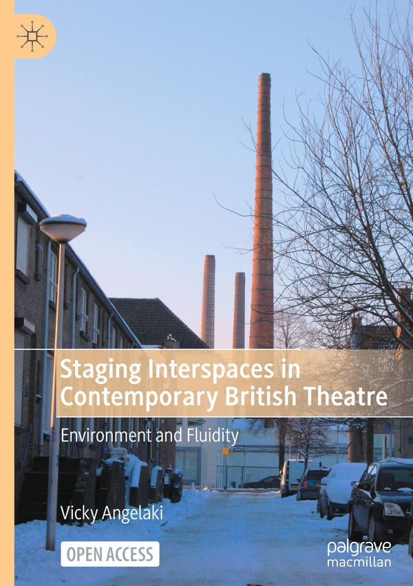 Staging Interspaces in Contemporary British Theatre - Vicky Angelaki
