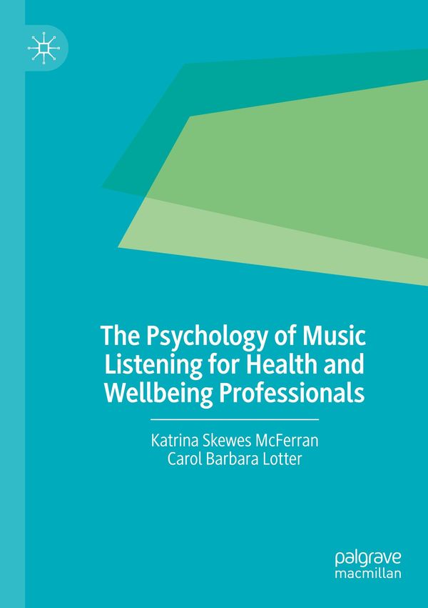 The Psychology of Music Listening for Health and Wellbeing Professi...